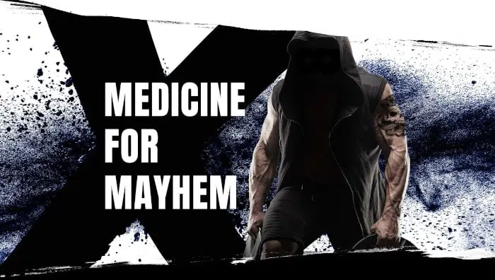Medicine for Mayhem